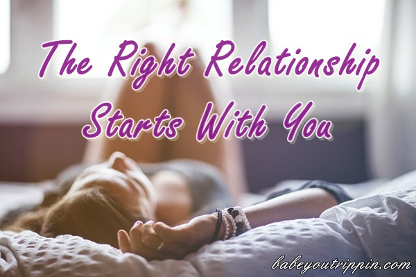 The_Right_Relationship_Starts_With_You