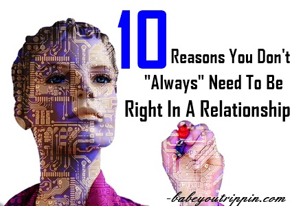10_Reasons_You_Don't_Always_Need_To_Be_Right_In_A_Relationship